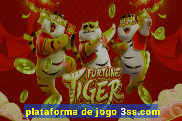 plataforma de jogo 3ss.com